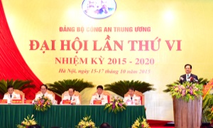 Đại hội Đảng bộ Công an Trung ương lần thứ VI, nhiệm kỳ 2015-2020